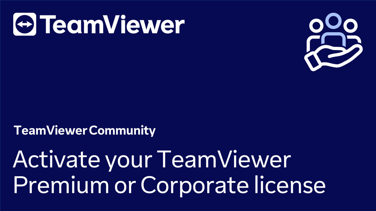 Activate your TeamViewer Premium or Corporate license