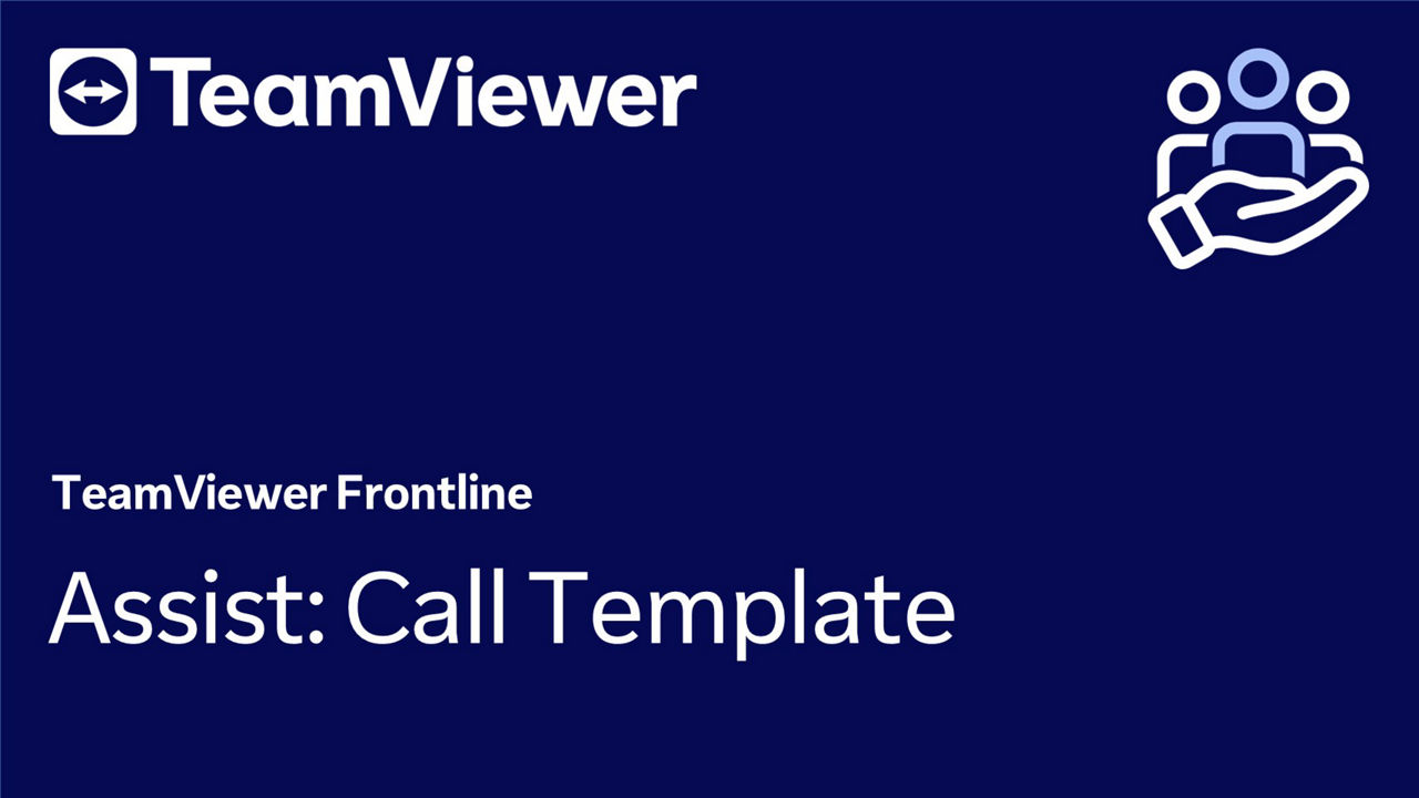 TeamViewer Frontline Assist: Call Templates