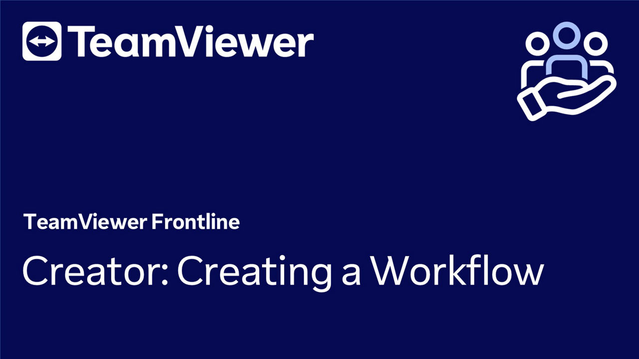 TeamViewer Frontline Creator: Creating a Workflow