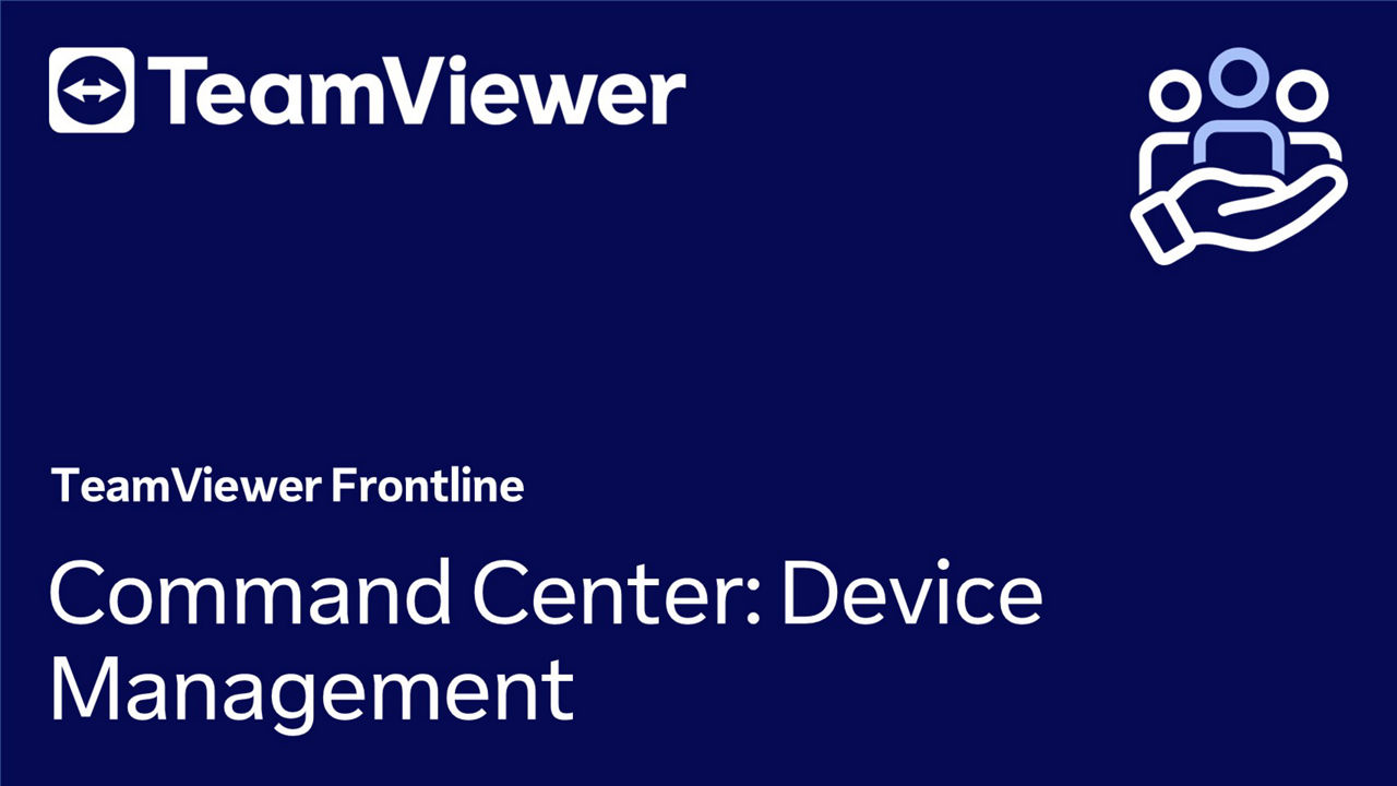 Frontline Command Center: Device Management