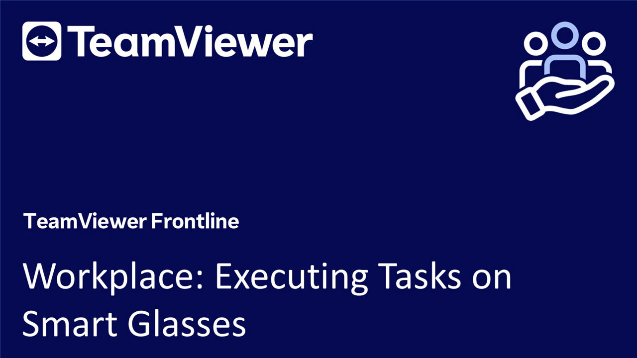 Frontline Workplace: Launch, Sign In, and Essentials for SmartGlasses  