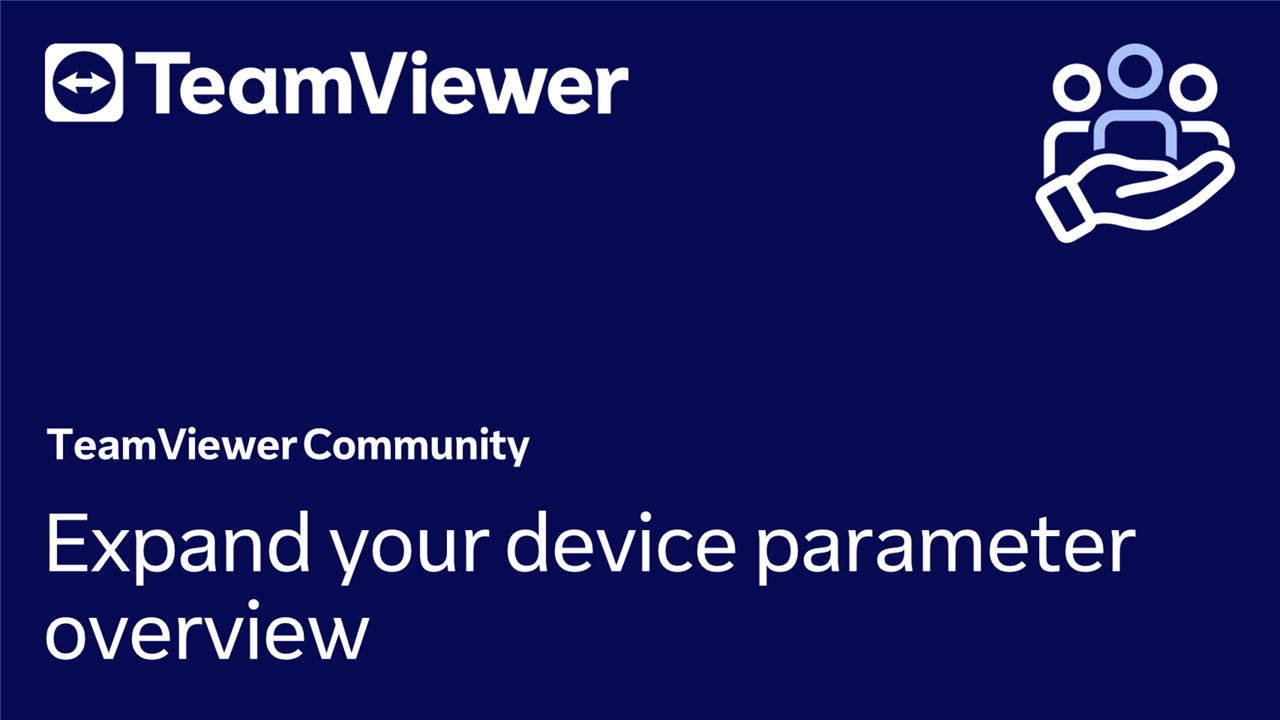 Expand your device parameter overview