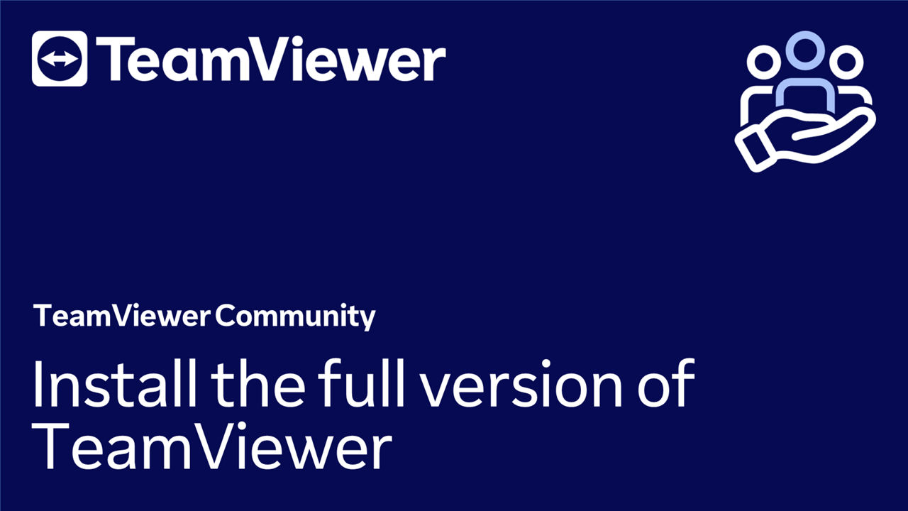 Install the TeamViewer (Classic) full version