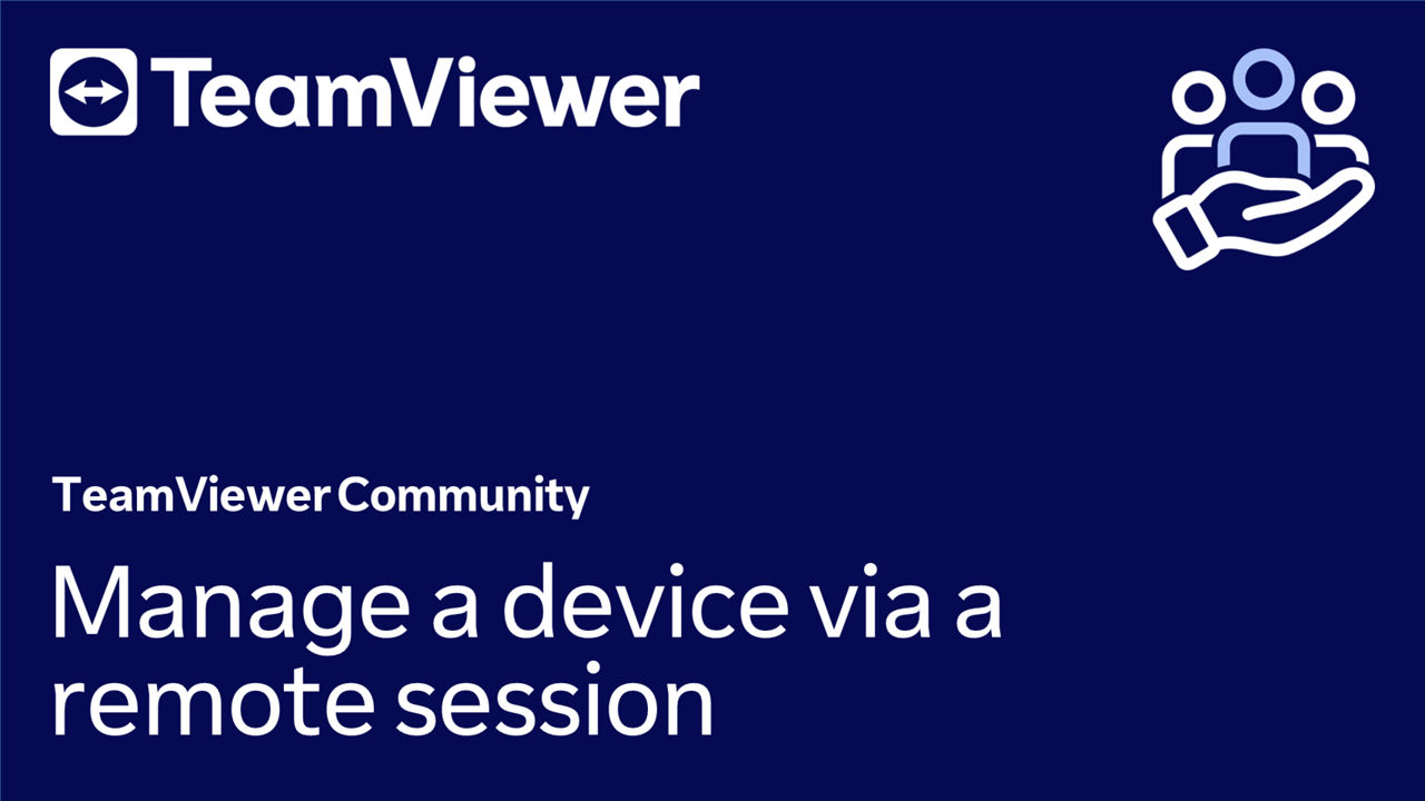 Manage a Device via a Remote Session
