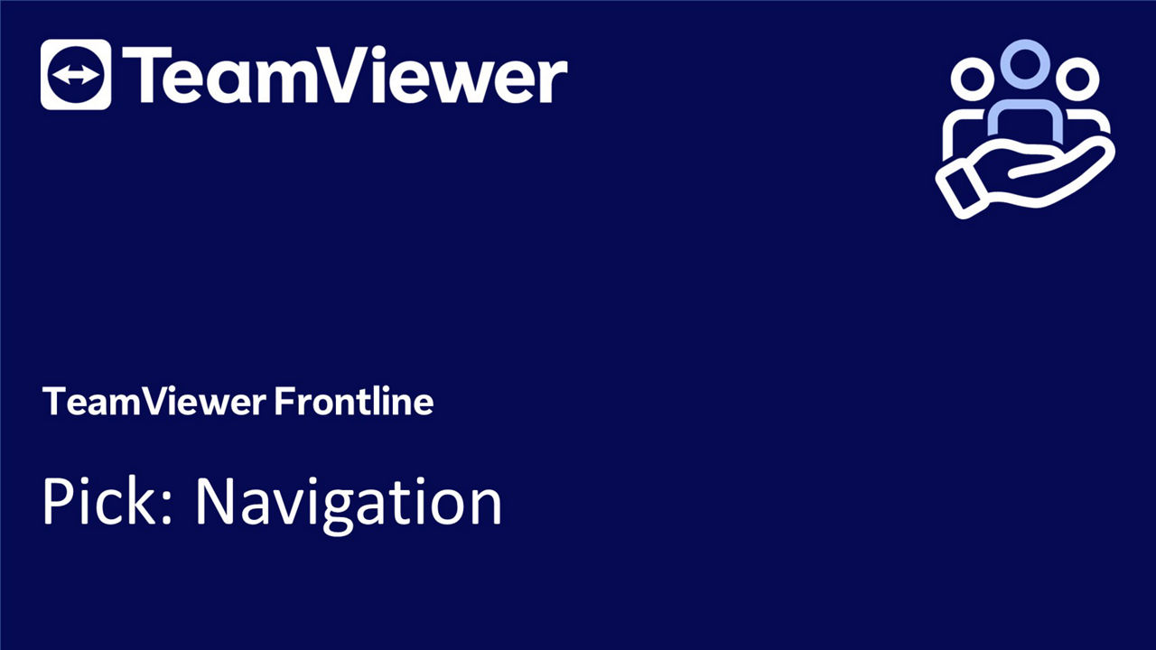 TeamViewer Frontline Pick: Navigation