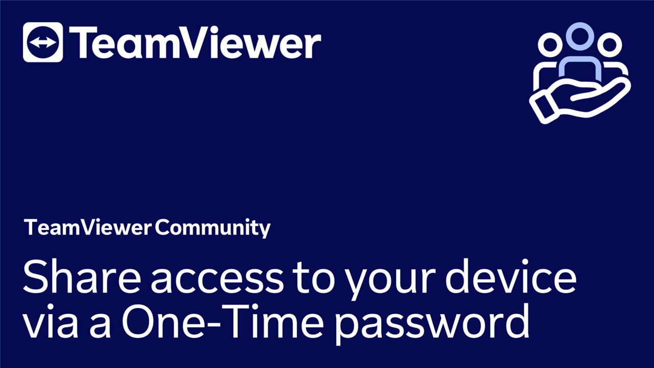 TeamViewer share access to your device via a One-Time password