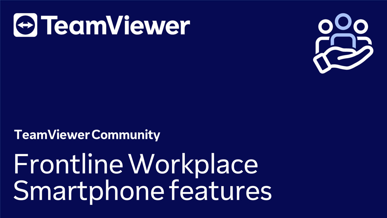 21. Frontline Workplace | Smartphone features