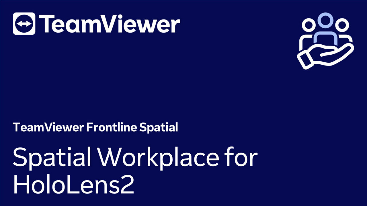  TeamViewer Frontline Spatial: Spatial Workplace for HoloLens2