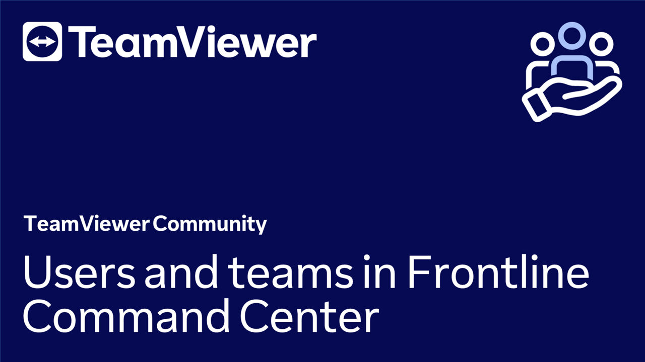2. Frontline Command Center | Administration | Users and Teams