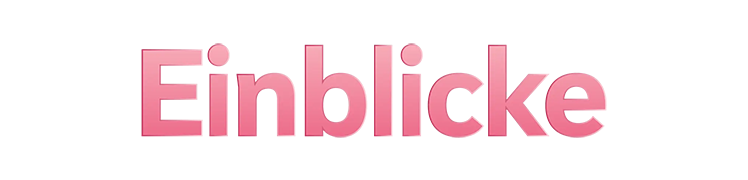 Einblicke