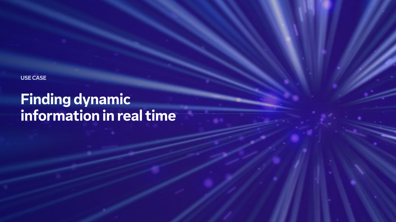 DEX use case: Finding dynamic information in real time