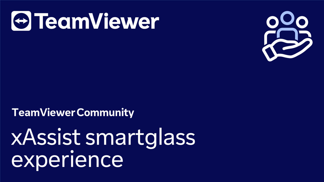 20. Arbeitsplatz an vorderster Front | xAssist Smartglass-Erfahrung